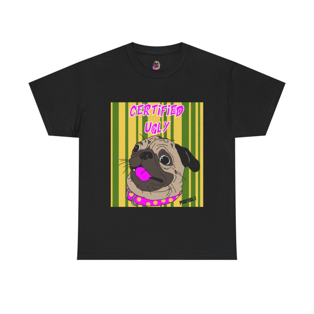 CERTIFIED UGLY TEE, For Men... right?
